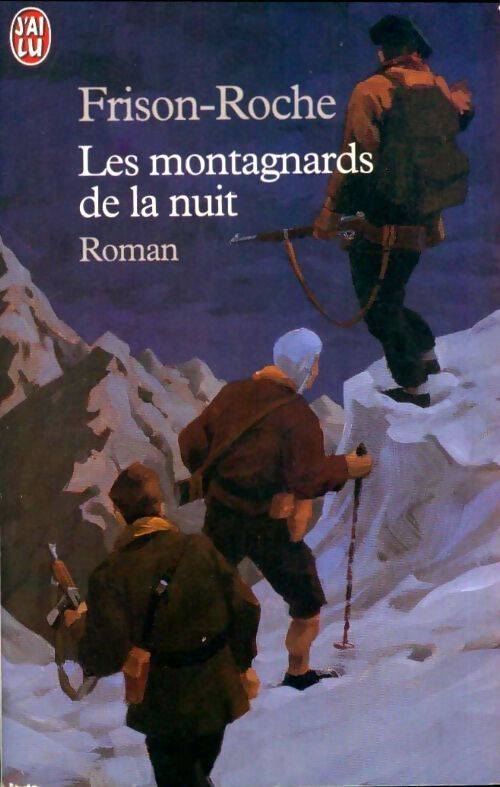 Les montagnards de la nuit - Roger Frison-Roche - Livre