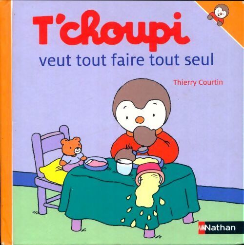 T'choupi veut tout faire tout seul - Thierry Courtin - Livre