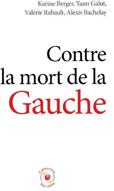 Contre la mort de la gauche - Karine Berger - Livre