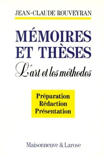 Memoires et theses. L'art et les méthodes - Jean-Claude Rouveyran - Livre