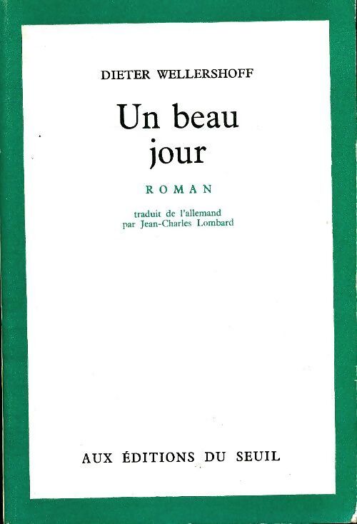 Un beau jour - Dieter Wellershoff - Livre