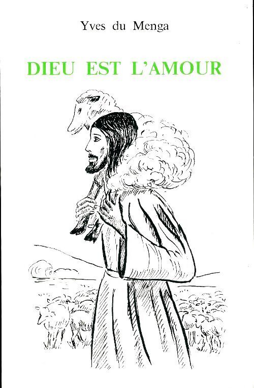 Dieu est l'amour - Yves Du Menga - Livre