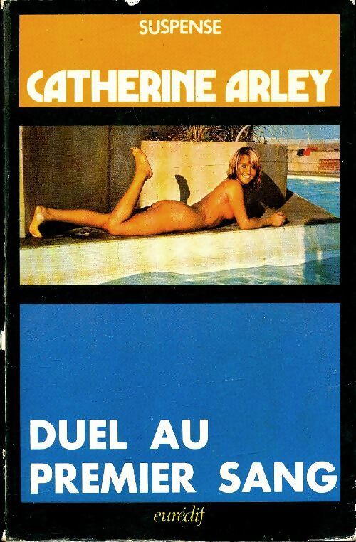 Duel au premier sang - Catherine Arley - Livre