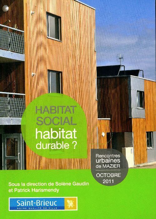 Habitat social, habitat durable ? - Solène Gaudin - Livre