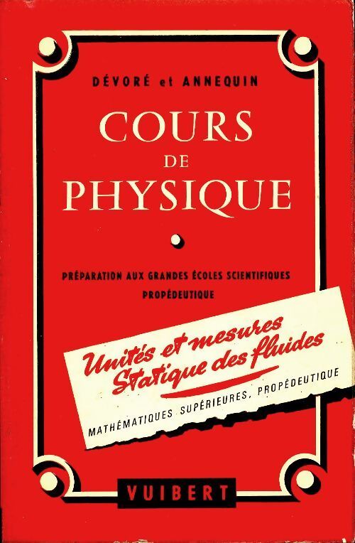 Cours de physique : Unités et mesures statique des fluides - Guy Annequin - Livre