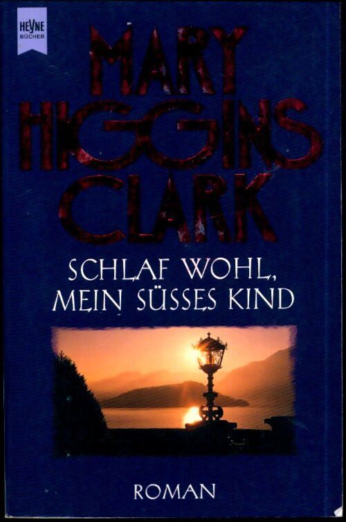 Schlaf wohl, mein süsses kind - Mary Higgins Clark - Livre