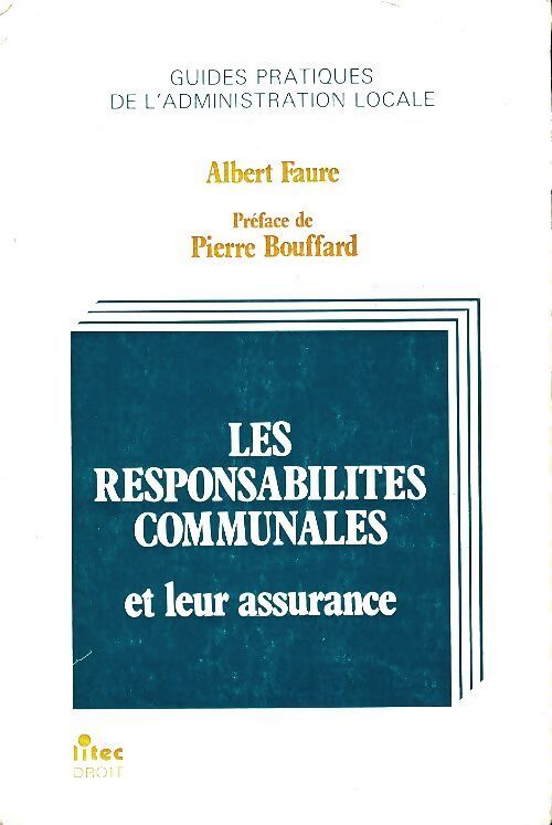 Les responsabilités communales et leur assurance - Albert Faure - Livre