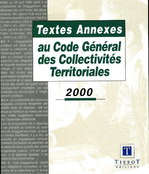 Textes annexes au code général des collectivités territoriales 2000 - Collectif - Livre