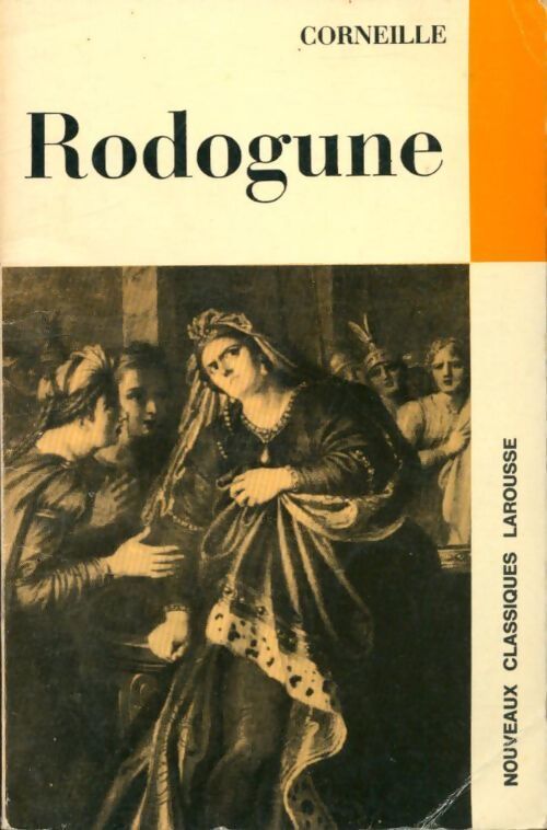 Rodogune - Pierre Corneille - Livre