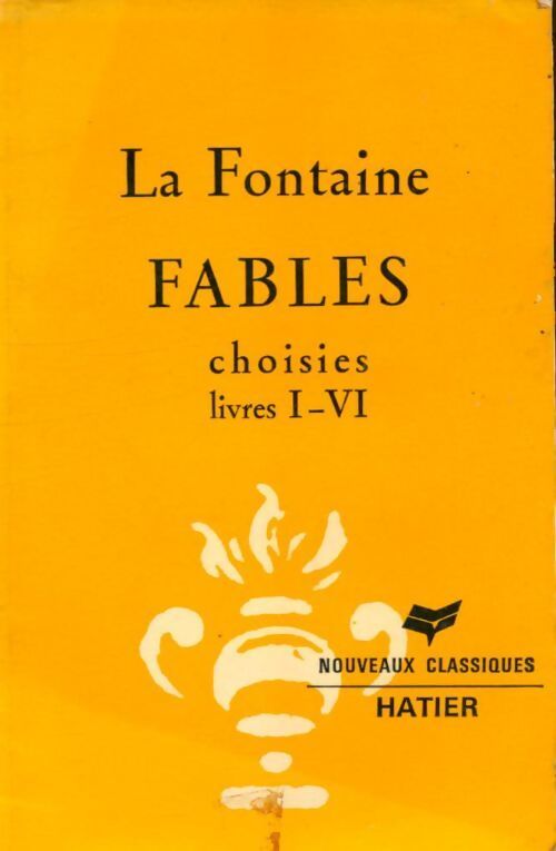 Fables choisies (I-VI) - Jean De La Fontaine - Livre