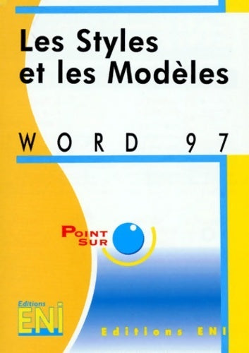 Word 97 : Les styles et les modèles - Catherine Guérois - Livre
