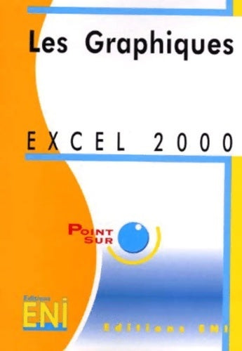 Excel 2000 : Les graphiques - Collectif - Livre
