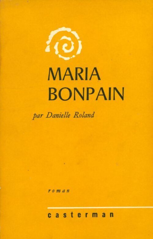 Maria Bonpain - Danielle Roland - Livre
