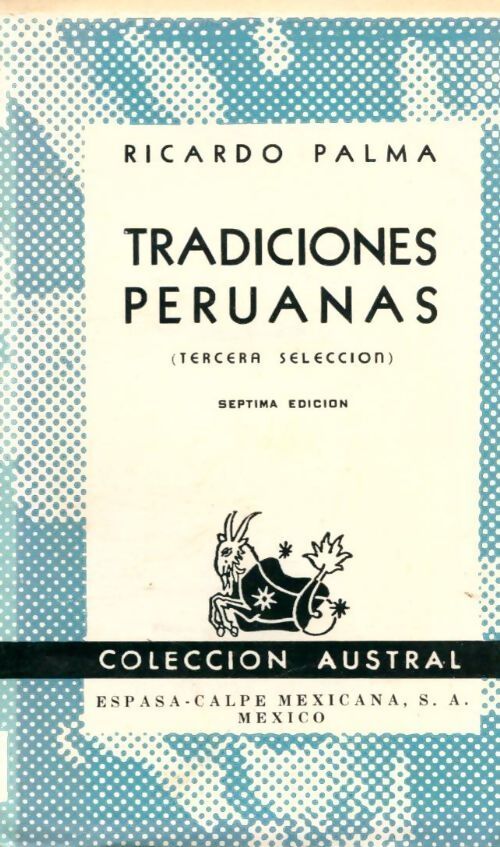 Tradiciones peruana Tome III - Ricardo Palma - Livre