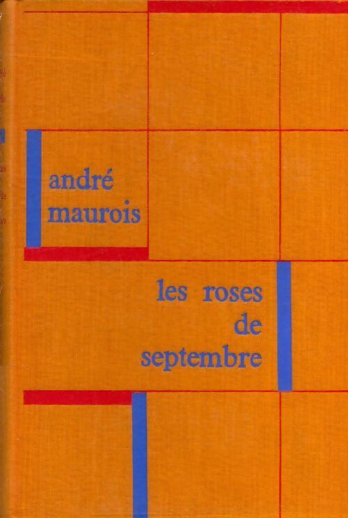 Les roses de septembre - André Maurois - Livre