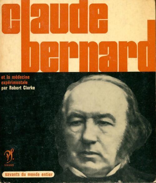 Claude Bernard et la méthode expérimentale - Mirko D. Grmek - Livre