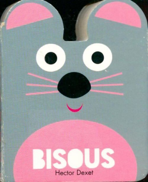 Bisous - Hector Dexet - Livre