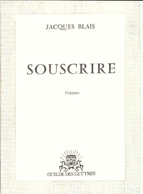 Souscrire - Jacques Blais - Livre