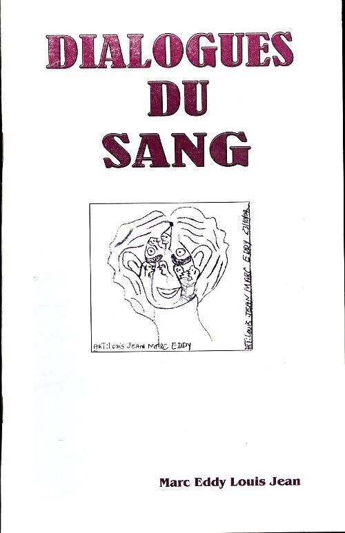 Dialogues du sang - Marc Eddy Louis Jean - Livre