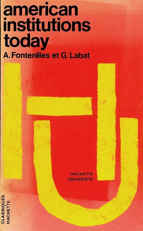 American institutions today - A Fontenilles - Livre