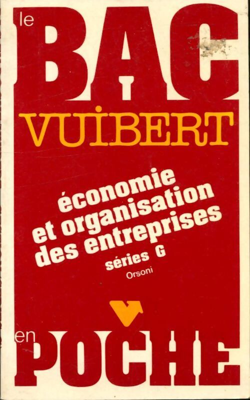  Économie et organisation des entreprises Séries G - Jacques Orsoni - Livre