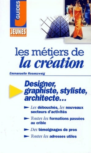 Les métiers de la création - Emmanuelle Rosenzweig - Livre