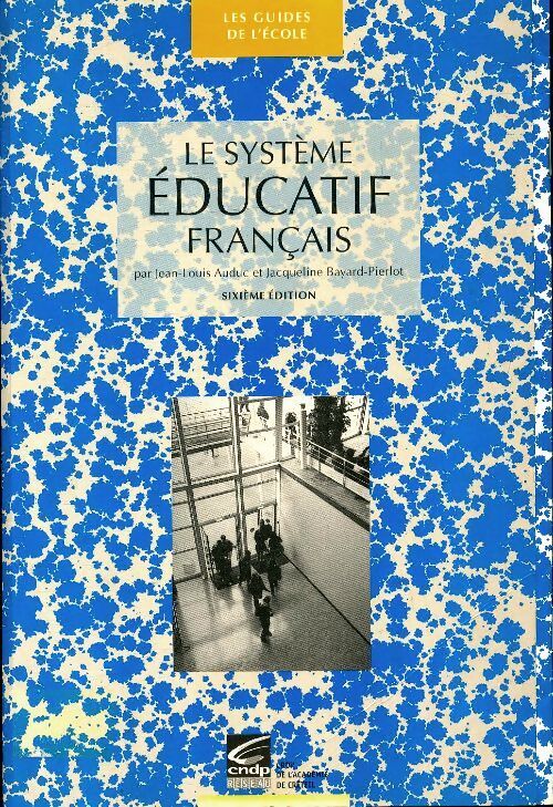 Le système éducatif français - Jean-Louis Auduc - Livre