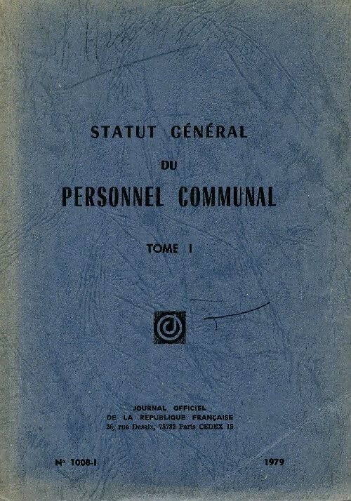 Statut général du personnel communal Tome I n°1008-1 - Collectif - Livre