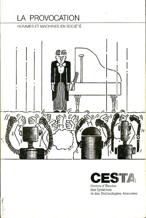 La provocation, hommes et machines en société - Collectif - Livre