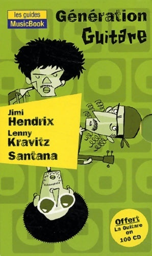Génération guitare : Hendrix / Santana / Kravitz - Stéphane Chabenat - Livre
