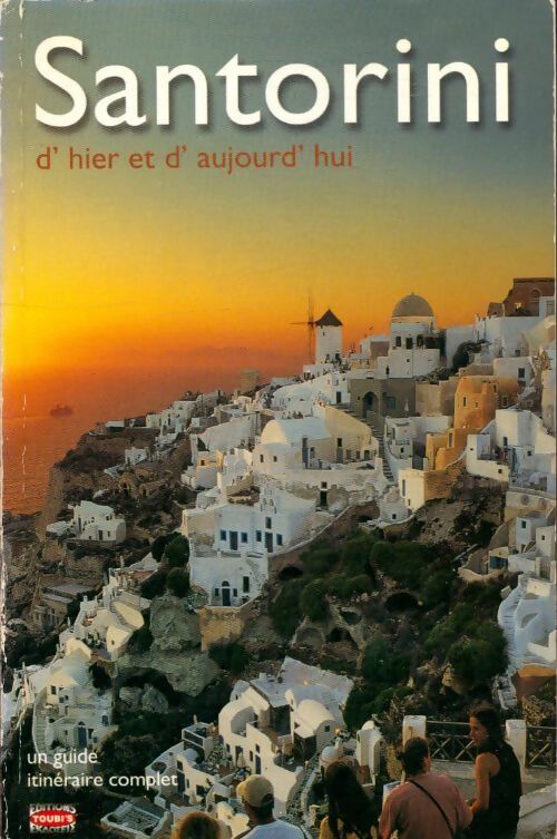Santorini d'hier et d'aujourd'hui - Collectif - Livre
