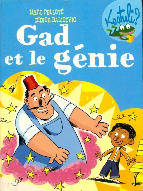 Gad et le génie - Marc Pelloté - Livre