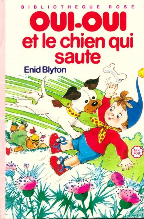 Oui-Oui et le chien qui saute - Enid Blyton - Livre