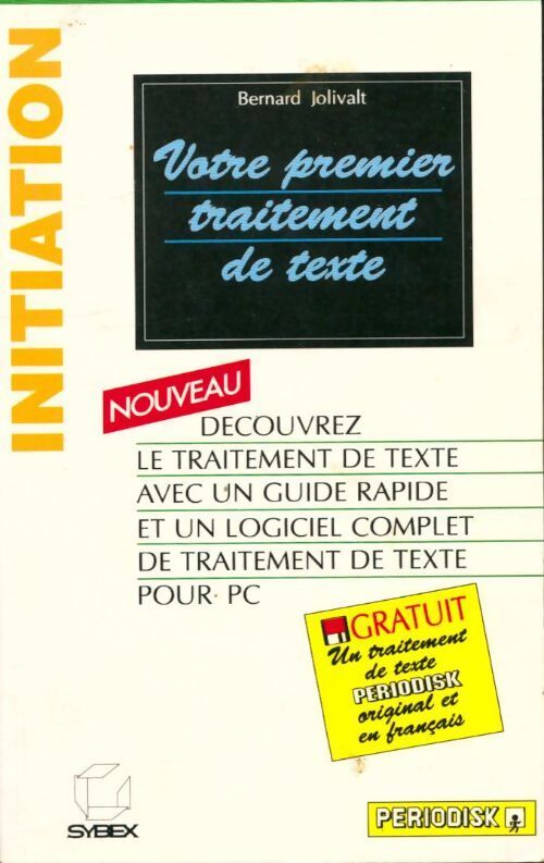 Votre premier traitement de texte - Bernard Jolivalt - Livre