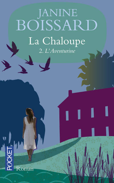 La chaloupe Tome II : L'aventurine - Janine Boissard - Livre