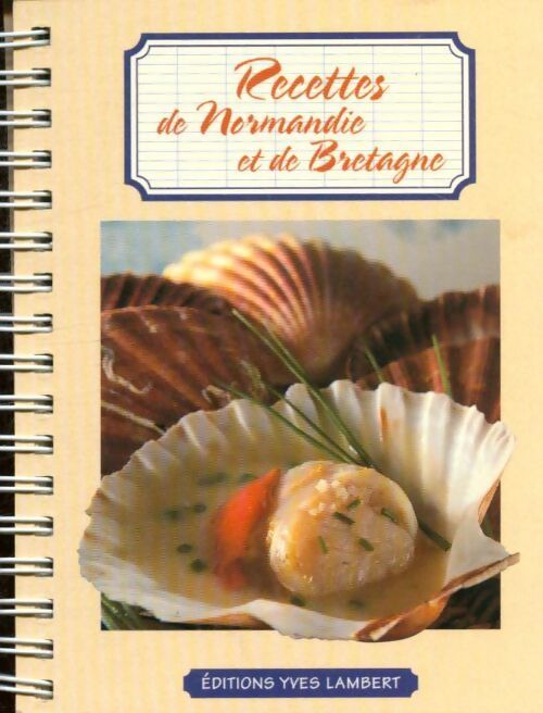 Recettes de Normandie et de Bretagne - Collectif - Livre
