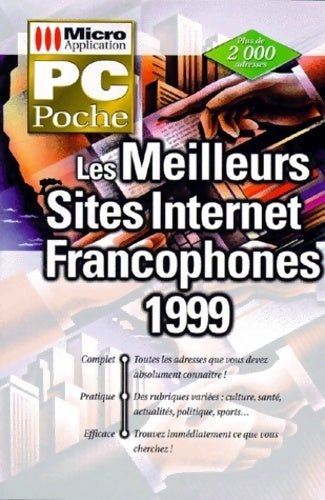Les meilleurs sites internet francophones 1999 - Collectif - Livre