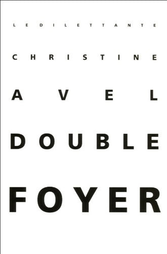 Double foyer - Christine Avel - Livre
