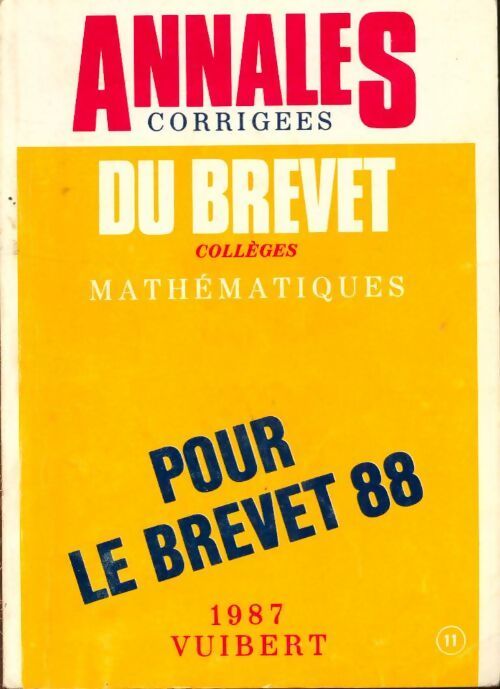 Annales brevet 1988 : Maths corrigées - Collectif - Livre