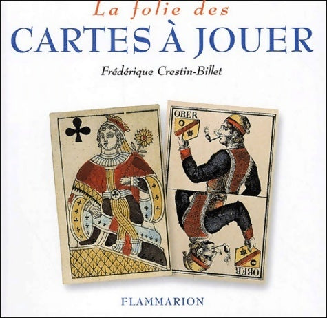 La folie des cartes à jouer - Frédérique Crestin-Billet - Livre