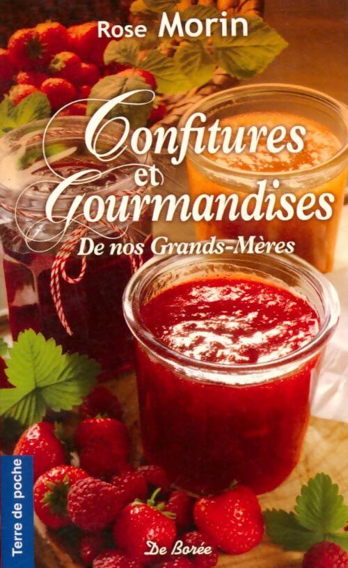 Confitures et gourmandises de nos grands-mères - Rose Morin - Livre