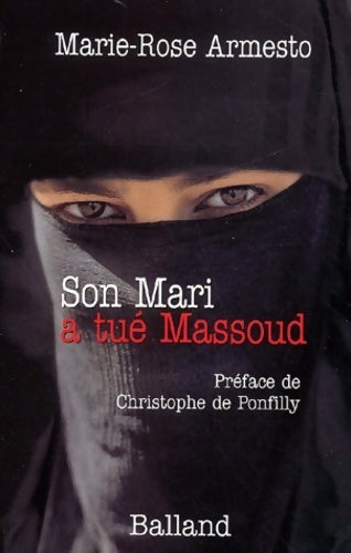 Son mari a tué Massoud - Marie-Rose Armesto - Livre