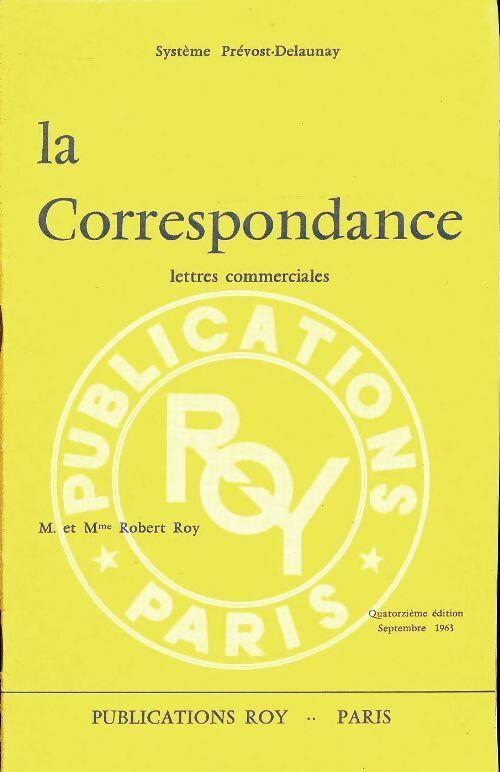 La correspondance, lettres commerciales - Robert Roy - Livre