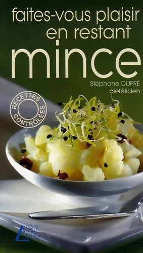 Faites-vous plaisir en restant mince - Stéphane Dupré - Livre