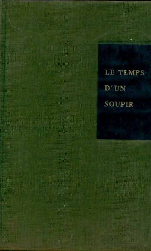 Le temps d'un soupir - Anne Philipe - Livre