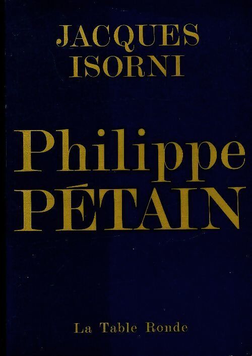 Philippe Pétain - Jacques Isorni - Livre