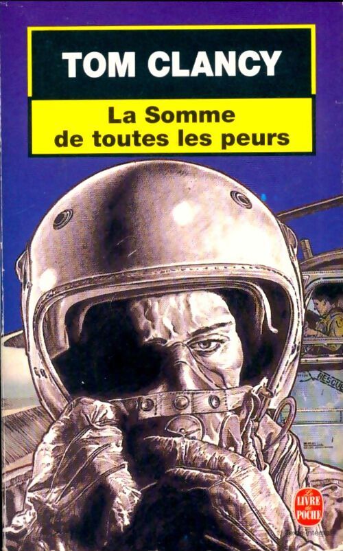La somme de toutes les peurs Tome I  - Tom Clancy - Livre