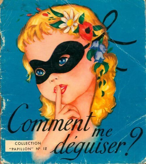 Comment me déguiser? - Geneviève Ploquin - Livre