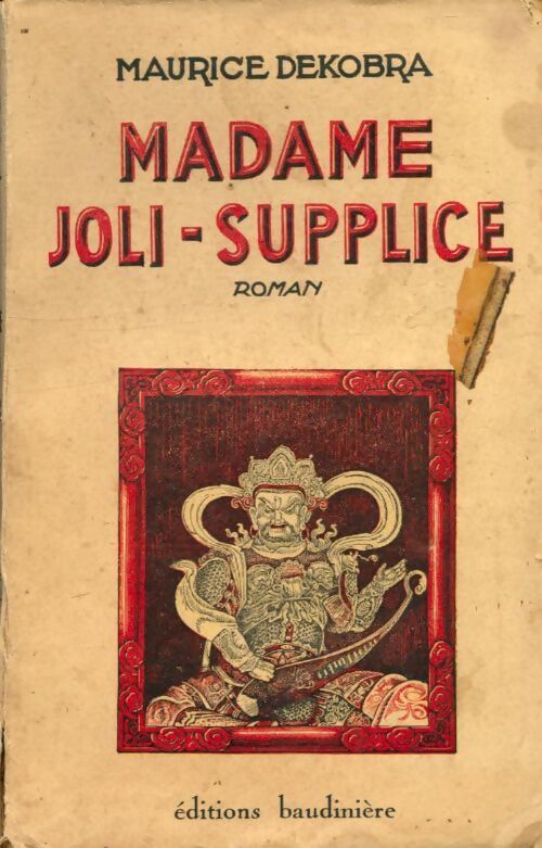 Madame Joli-Supplice - Maurice Dekobra - Livre