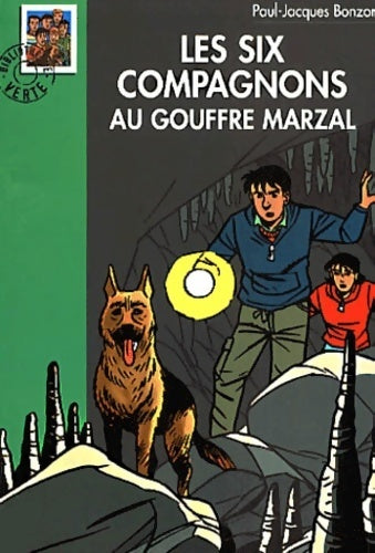 Les six compagnons au gouffre Marzal - Paul-Jacques Bonzon - Livre